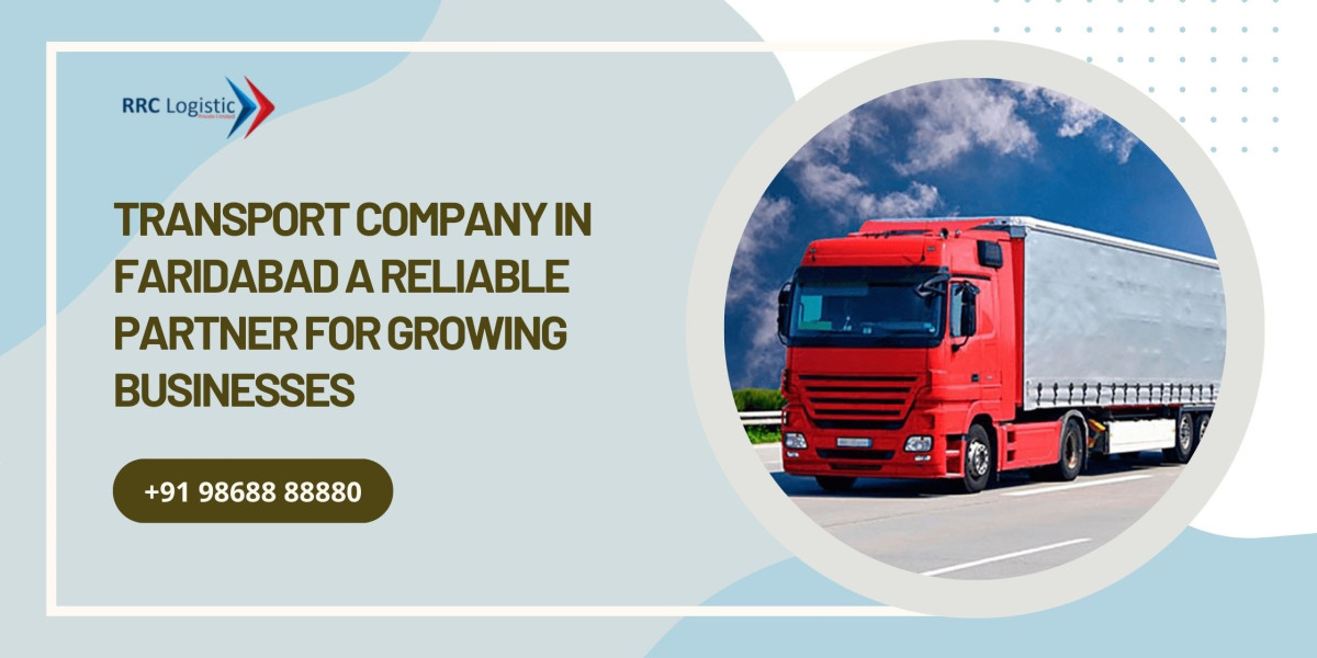 Transport Company in Faridabad  A Reliable Partner for Growing Businesses